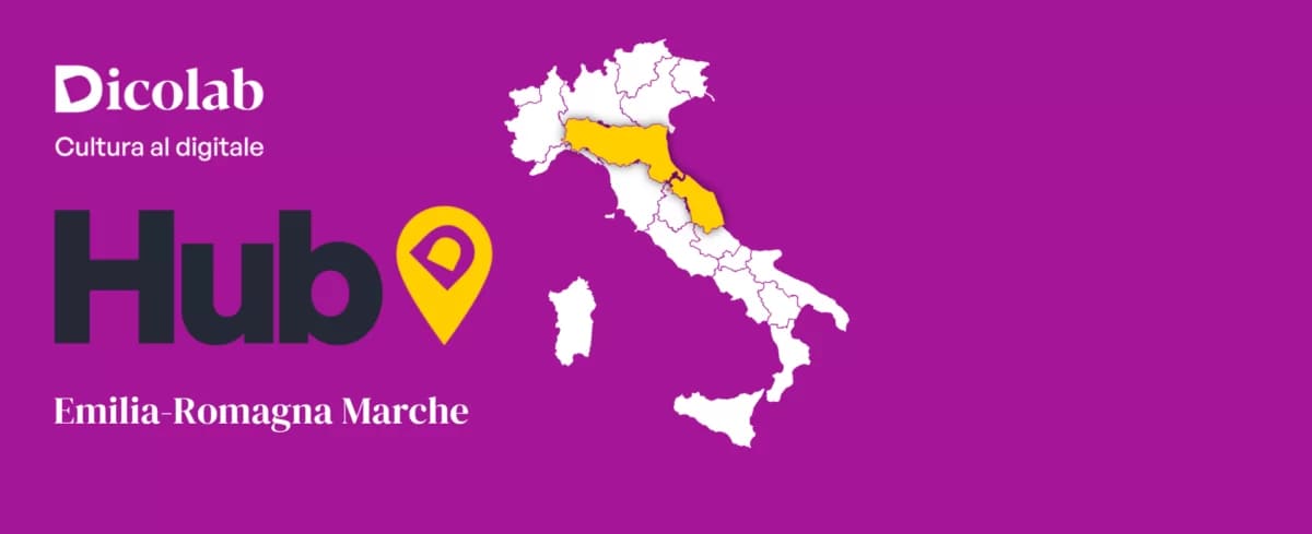 Dicolab Cultura al Digitale: corsi HUB Emilia Romagna e Marche autunno 2025